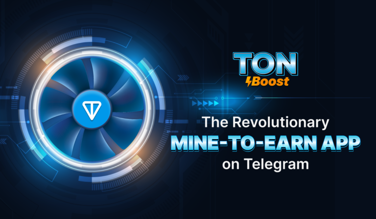 Ton Boost Announces Launch of Mine-to-Earn App on Telegram